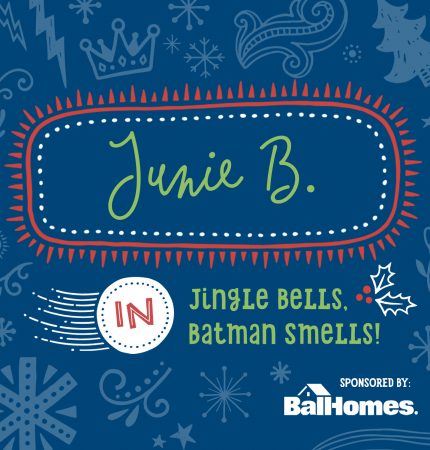 Junie B. In Jingle Bells, Batman Smells Play Guide - Lexington Children ...