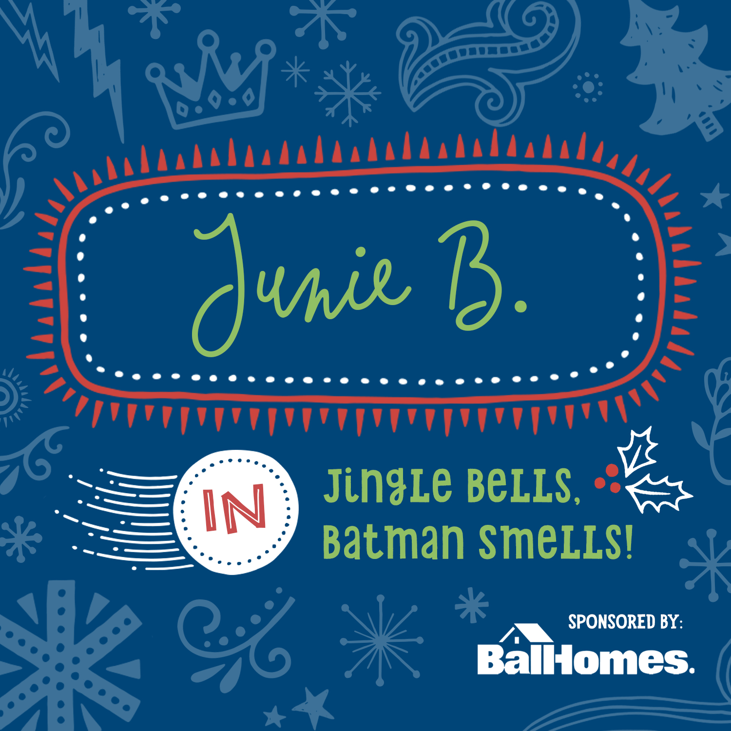 Junie B. in Jingle Bells, Batman Smells Play Guide - Lexington Children's  Theatre